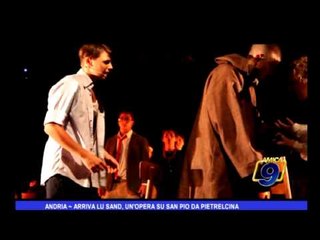 Andria | Arriva Lu Sand, un'opera su San Pio da Pietrelcina