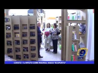 Corato |  Il rifiuto come risorsa, nasce "ecopunto"