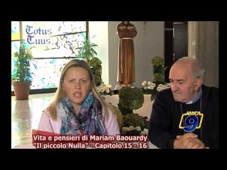 Vita e pensieri di Mariam Baouardy | "Il piccolo nulla" Capitolo 15-16