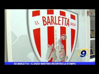 S.S. Barletta | Il Diggì Martino incontra la stampa