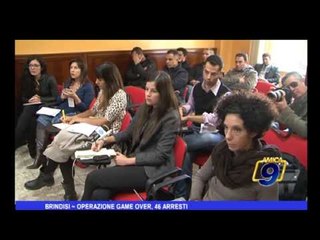 Brindisi | Operazione GAME OVER, 46 arresti