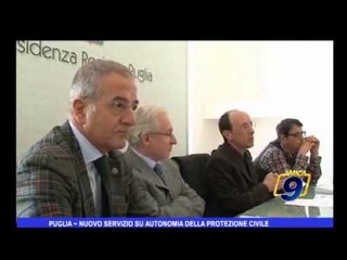 Puglia | Nuovo servizio su autonomia della Protezione Civile