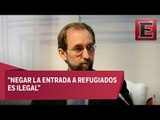 Zeid Ra'ad Al Hussein afirmó que negar la entrada a refugiados es ilegal