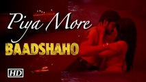 Piya More Video Song - Emraan Hashmi , Sunny Leone , Mika Singh , Neeti Mohan , Ankit T Manoj M - Baadshaho 2017 ( GCMovies )