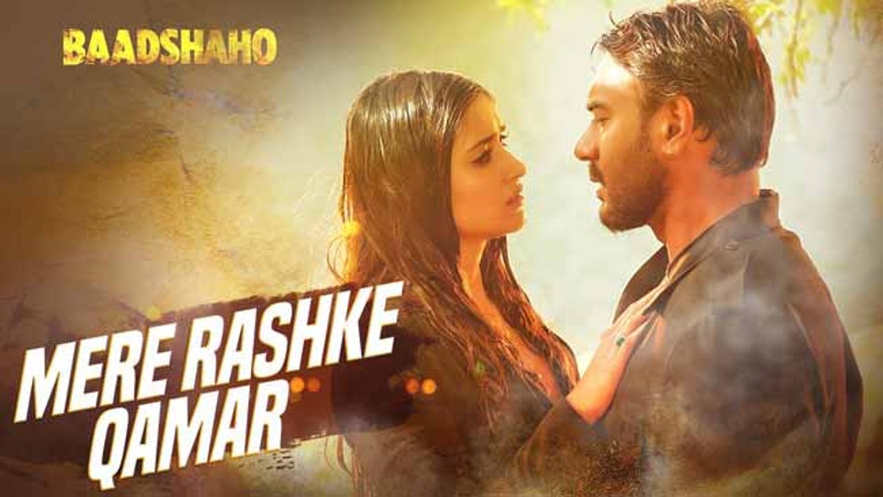 Mere Rashke Qamar Video Song - Ajay Devgn , Ileana , Nusrat & Rahat Fateh Ali Khan , Tanisk Manoj - Baadshaho 2017