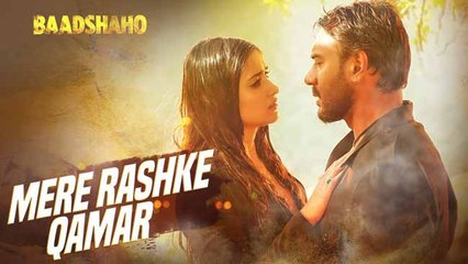 Mere Rashke Qamar Video Song - Ajay Devgn , Ileana , Nusrat & Rahat Fateh Ali Khan , Tanisk Manoj - Baadshaho 2017
