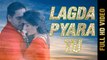 Lagda Pyara Tu HD Video Song Daman Mahal 2017 New Punjabi Songs
