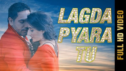 Lagda Pyara Tu HD Video Song Daman Mahal 2017 New Punjabi Songs