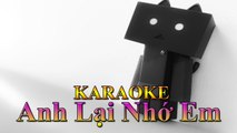 Remix Music - Karaoke : Anh Lại Nhớ Em [ Entertainment - Nhạc Trẻ Cực Buồn ]