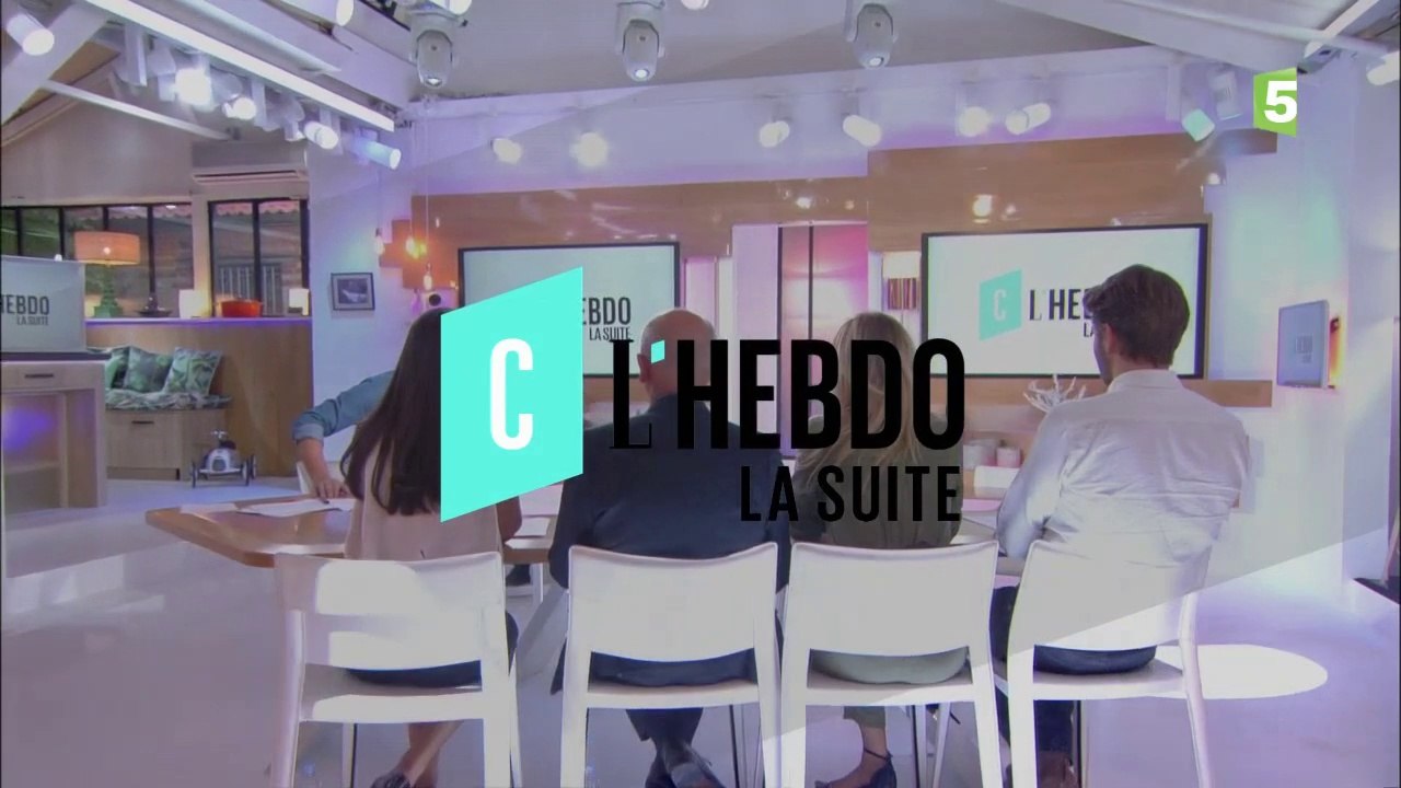 C l'hebdo, la suite - 02/09/2017