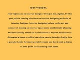 Josh Vignona What is interior design and role of interior designer