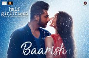 Baarish - Full Video , Half Girlfriend , Arjun K & Shraddha K  Ash King & Shashaa T  Tanishk B