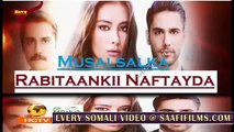 Rabitaankii Nafteyda 77  MAHADSANID Musalsal Heeso Cusub Hindi af Somali Films Cunto Macaan Karis Fudud