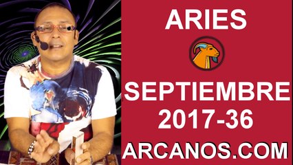 ARIES SEPTIEMBRE 2017-3 al 9 de Sept 2017-Amor Solteros Parejas Dinero Trabajo-ARCANOS.COM