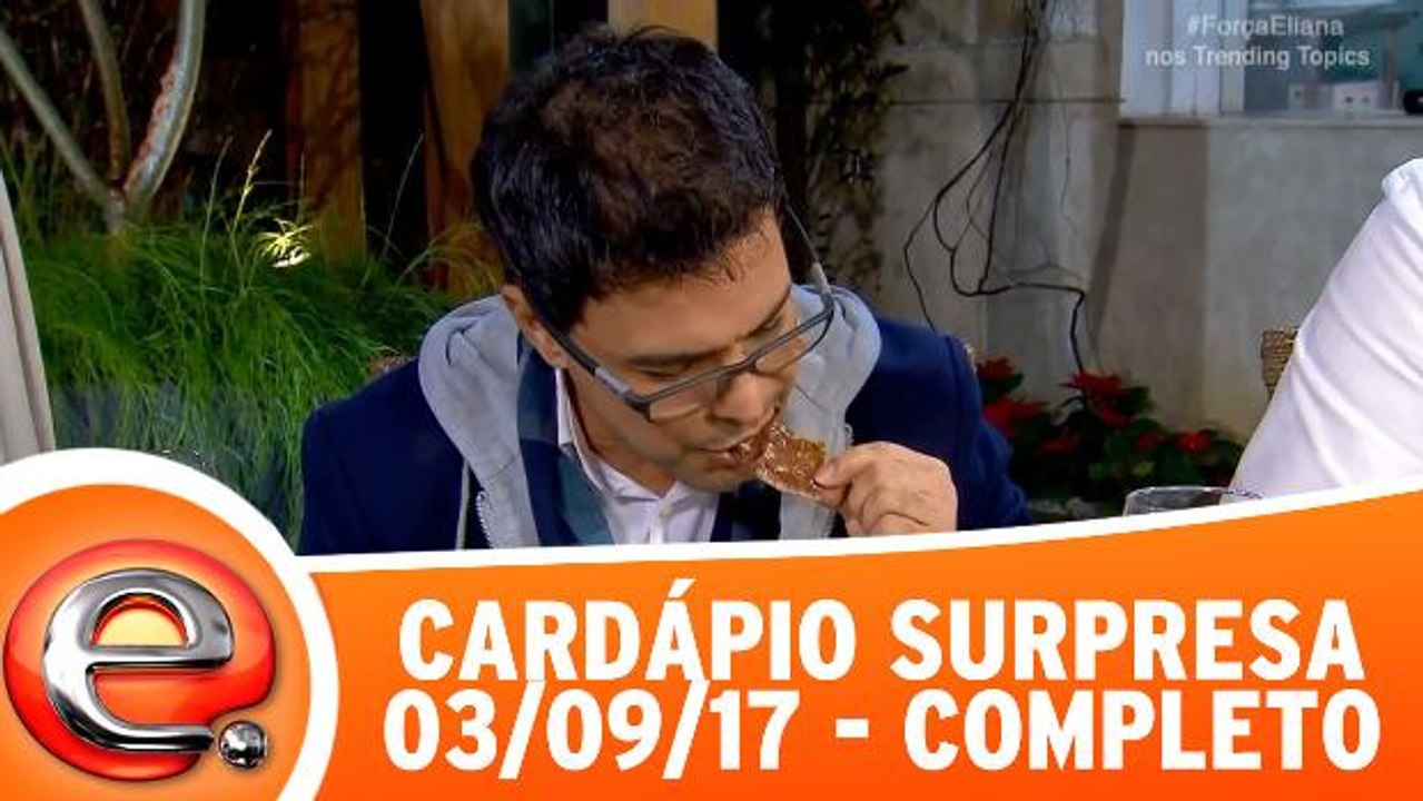 Cardápio Surpresa com Zezé de Camargo - 03.09.17 - Completo