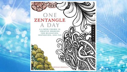Download PDF One Zentangle A Day: A 6-Week Course in Creative Drawing for Relaxation, Inspiration, and Fun (One A Day) FREE