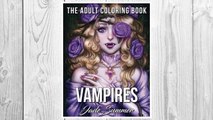 Download PDF Vampires: A Vampire Coloring Book with Mythical Fantasy Women, Sexy Gothic Fashion, and Victorian Romance Scenes (Coloring Books for Adults) FREE