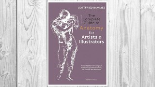 Download PDF The Complete Guide to Anatomy for Artists & Illustrators: Drawing the Human Form FREE
