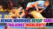 PKL 2017: Bengal warriors down Tamil Thalaivas 29 –25, Highlights | Oneindia News