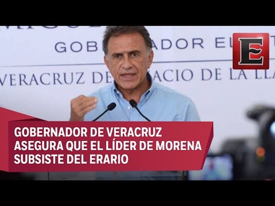 Yunes Linares a AMLO: Es un vividor de la política