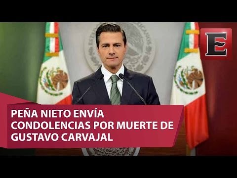 EPN envía sus condolencias por la muerte de Carvajal