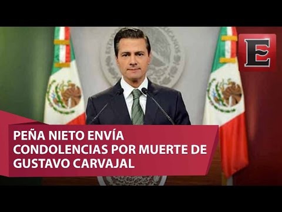 EPN envía sus condolencias por la muerte de Carvajal