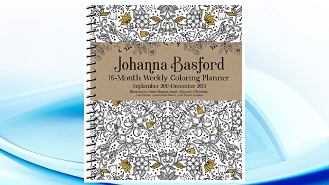 Download PDF Johanna Basford 2017-2018 16-Month Coloring Weekly Planner Calendar FREE