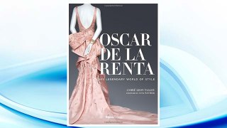 Download PDF Oscar de la Renta: His Legendary World of Style FREE