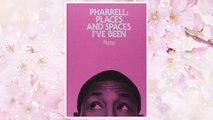 Download PDF Pharrell: Places and Spaces I've Been FREE