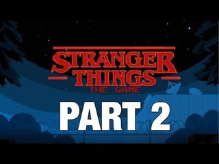 Stranger things game Chapitre 2 parti 2 Guide