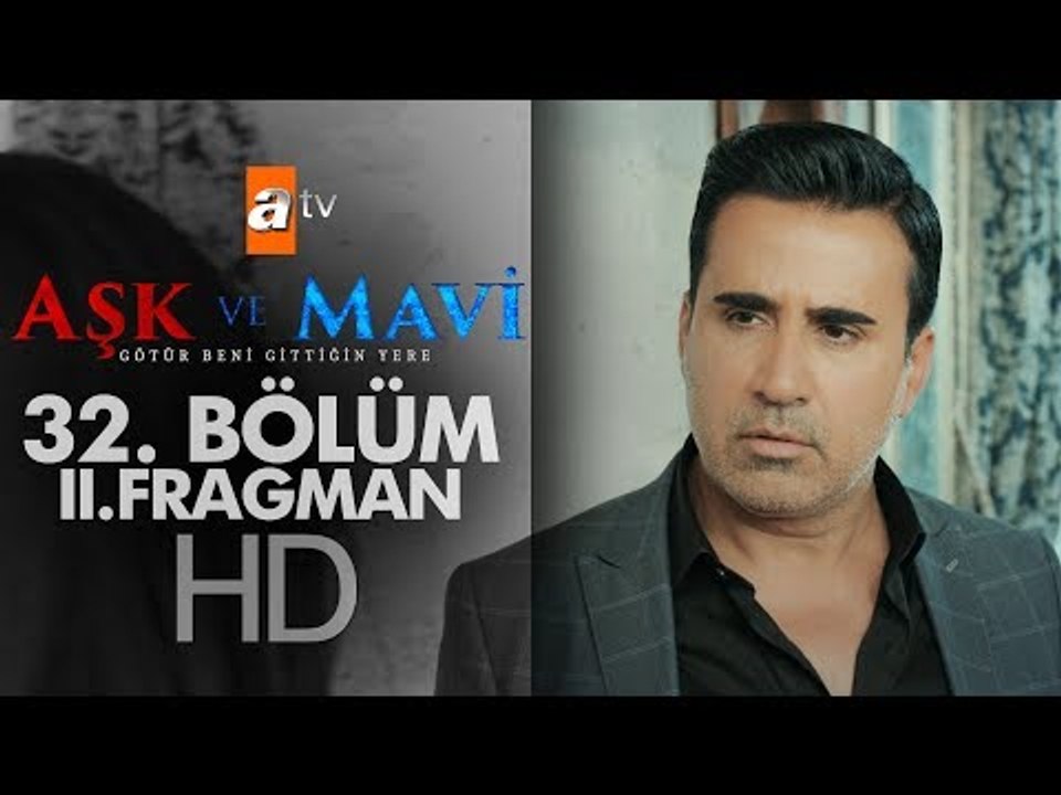 Aşk ve Mavi 32. Bölüm Fragmanı (2) | Sezon Finali