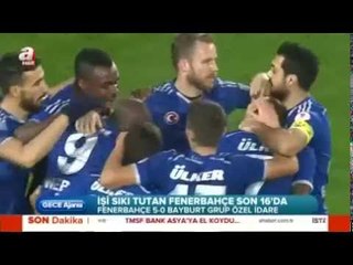 Fenerbahçe: 5 - Bayburt İl Özel İdare: 0