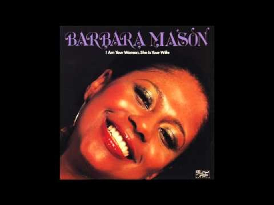 Barbara Mason - I Am Your Woman, She Is Your Wife