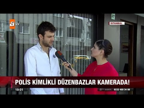 Polis kimlikli düzenbazlar kamerada! - atv Ana Haber