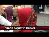 Hazır başörtü modası - atv Ana Haber