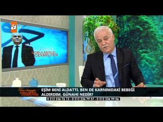 Eşim beni aldattı, ben de karnımdaki bebeği aldırdım. Günahı nedir? - atv