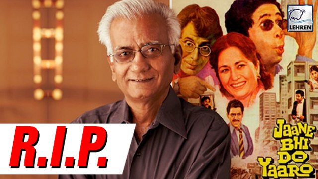 National Award Winning Filmmaker Kundan Shah Passes Away!