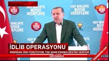 Cumhurbaşkanı Erdoğan'dan İdlib açıklaması! 'Harekat başladı.. Sonuna kadar sürecek'