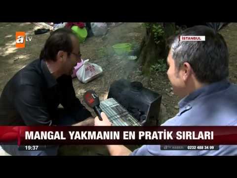 Mangal yakmanın pratik sırları - 17.05.2015 - atv