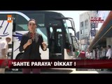 Sahte paraya dikkat! - atv Ana Haber