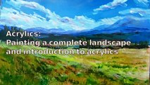 Acrylics: How to Paint a complete Landscape with acrylics: Painting Techniques