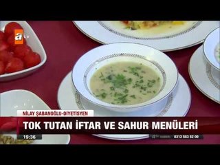 Tok tutan iftar ve sahur menüleri - 20.06.2015 - atv