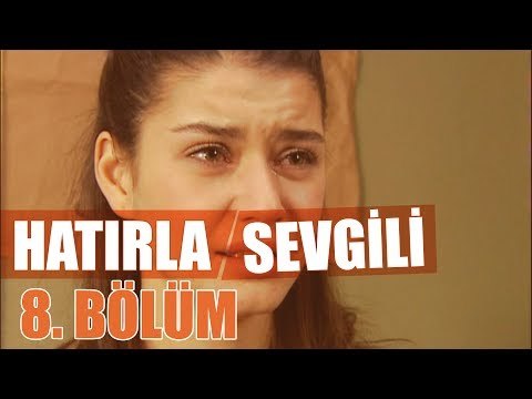 Hatırla Sevgili 8. Bölüm - atv