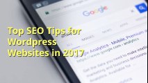 10 Amazing SEO Tips for WordPress Websites in 2017