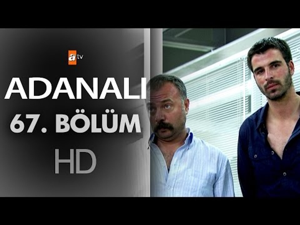Adanalı 67. Bölüm - atv