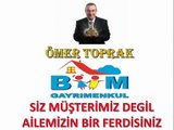 BM GAYRİMENKUL ÖMER TOPRAK ÜMRANİYEDE SATILIK KİRALIK DAİRELER
