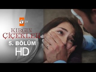 Kırgın Çiçekler 5. Bölüm - atv