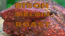 Bison Sirloin Roast recipe by the BBQ Pit Boys