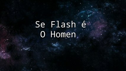 Se o Flash é o homem mais rápido do mundo