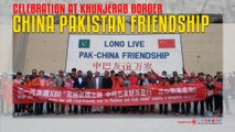 China Pakistan Friendship Celebration At khunjerab Border